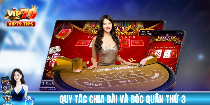 Quy tắc chia bài và bốc quân thứ 3 của mỗi cửa