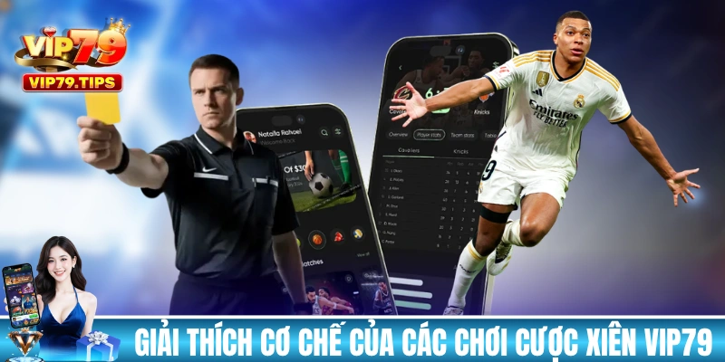 Giải thích cơ chế của các chơi cược xiên VIP79