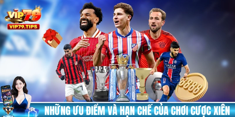 Những ưu điểm và hạn chế của cách chơi cược xiên