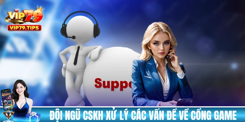 Đội ngũ CSKH của VIP79 xử lý các vấn đề liên quan đến cổng game