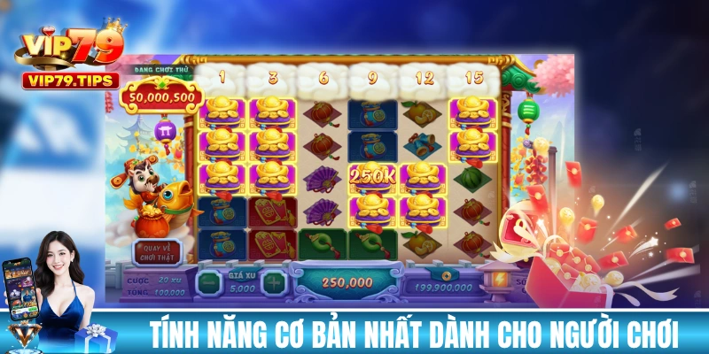 Khám phá các tính năng và cơ chế đặc biệt trong game