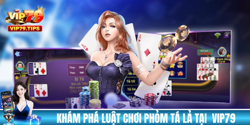 Những luật lệ và quy tắc chơi Tá Lả tại VIP79