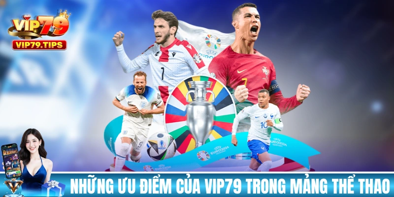 Những ưu điểm của VIP79 trong mảng cược thể thao